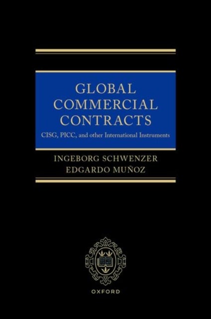 Global Commercial Contracts - CISG, PICC and other International Instruments