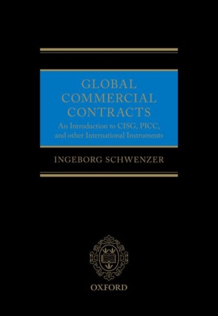 Global Commercial Contracts - CISG, PICC and other International Instruments