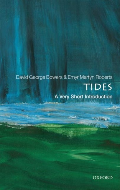 Tides: A Very Short Introduction - A Very Short Introduction