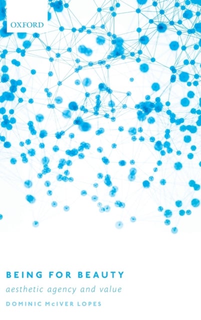 Being for Beauty - Aesthetic Agency and Value