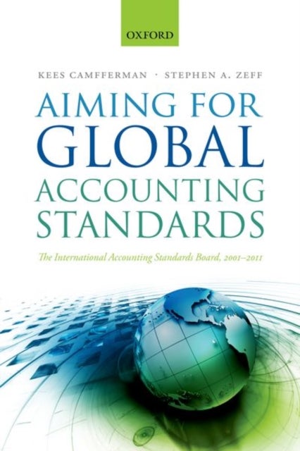 Aiming for Global Accounting Standards - The International Accounting Standards Board, 2001-2011