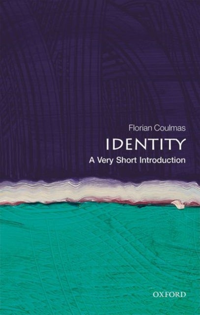 Identity: A Very Short Introduction - A Very Short Introduction