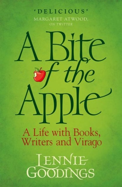 A Bite of the Apple - A Life with Books, Writers and Virago