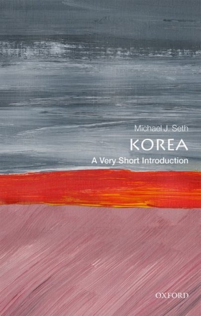 Korea: A Very Short Introduction - A Very Short Introduction