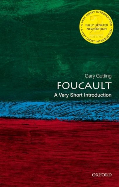 Foucault: A Very Short Introduction - A Very Short Introduction