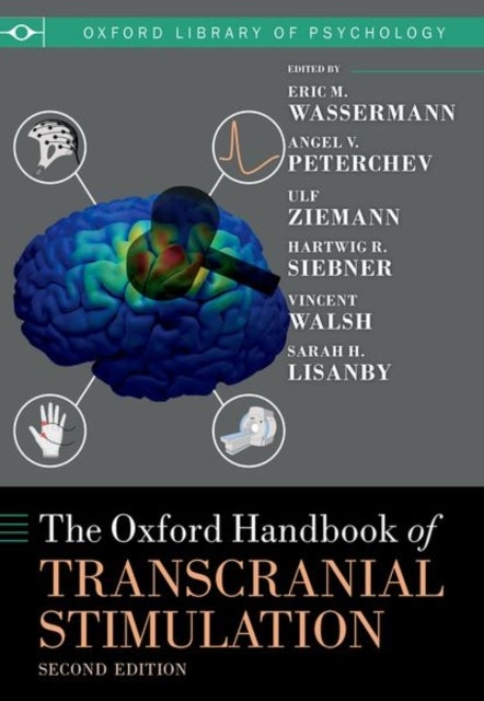 The Oxford Handbook of Transcranial Stimulation - Second Edition