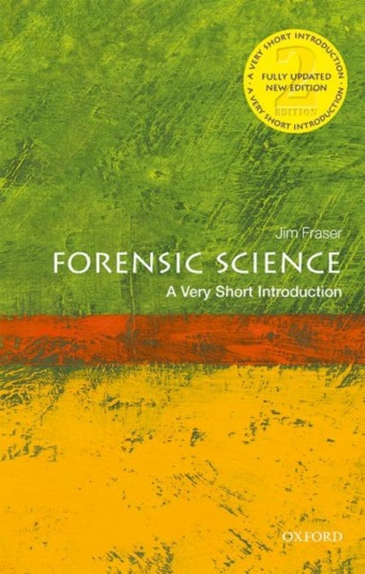 Forensic Science: A Very Short Introduction - A Very Short Introduction