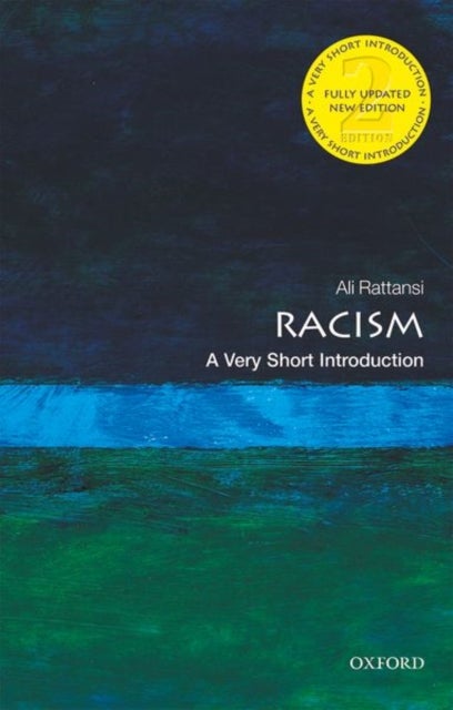 Racism: A Very Short Introduction - A Very Short Introduction