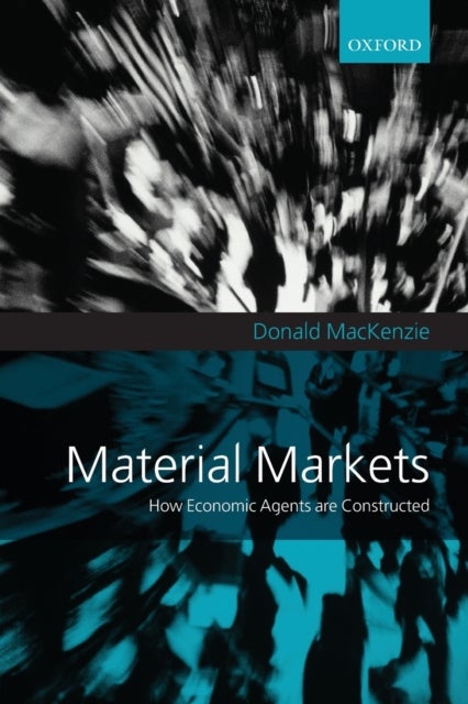 Material Markets - How Economic Agents are Constructed