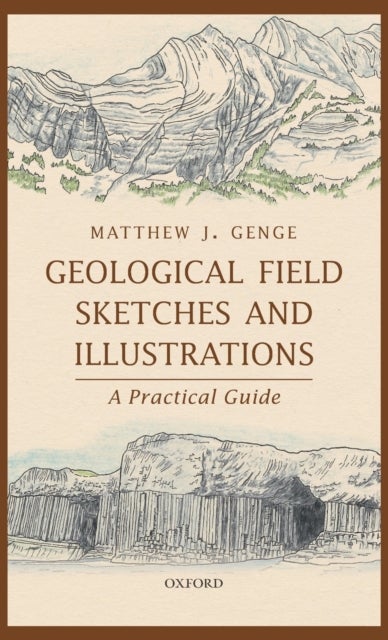 Geological Field Sketches and Illustrations - A Practical Guide