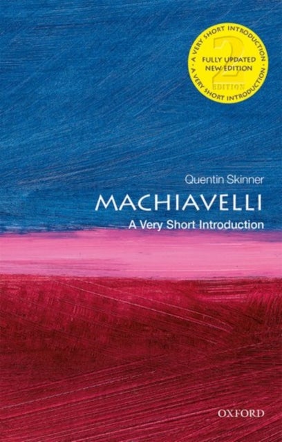Machiavelli: A Very Short Introduction - A Very Short Introduction