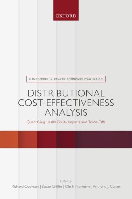 Distributional Cost-Effectiveness Analysis - Quantifying Health Equity Impacts and Trade-Offs