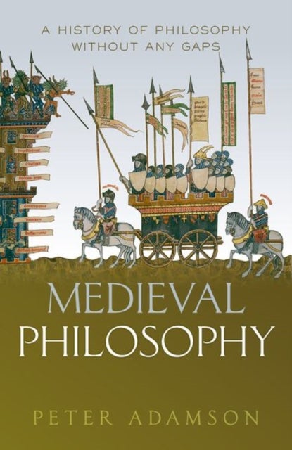 Medieval Philosophy - A history of philosophy without any gaps, Volume 4
