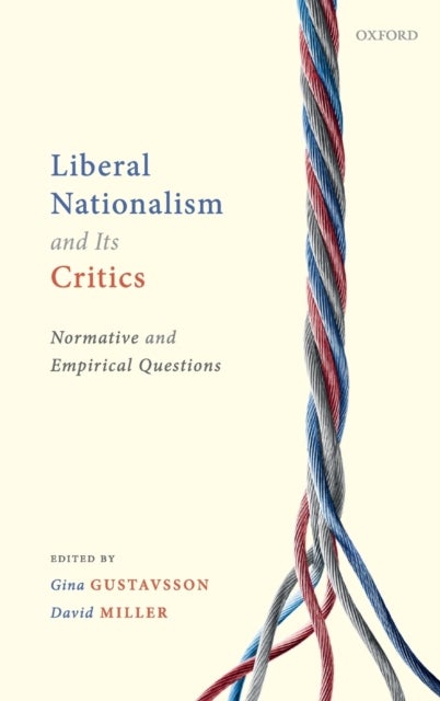 Liberal Nationalism and Its Critics - Normative and Empirical Questions