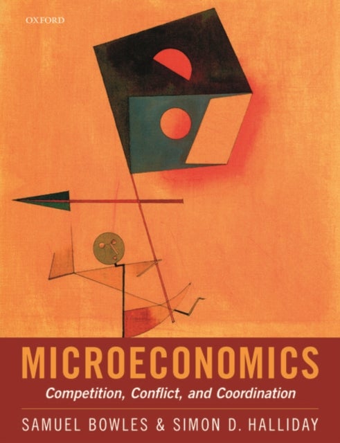 Microeconomics - Competition, Conflict, and Coordination