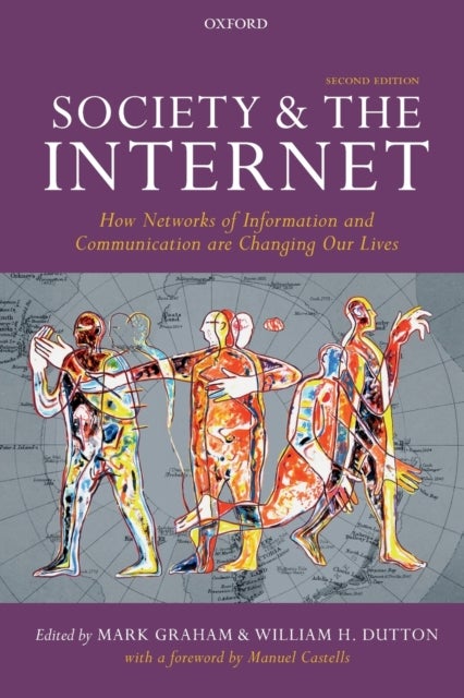 Society and the Internet - How Networks of Information and Communication are Changing Our Lives