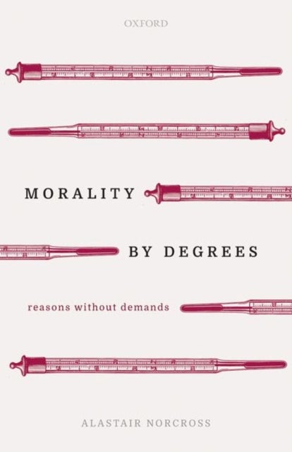 Morality by Degrees - Reasons without Demands