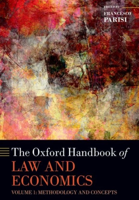 The Oxford Handbook of Law and Economics - Volume I: Methodology and Concepts