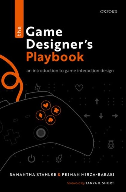 The Game Designer's Playbook - An Introduction to Game Interaction Design