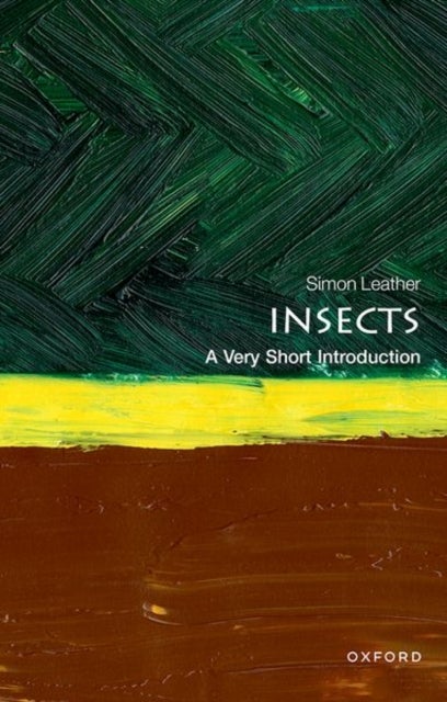 Insects: A Very Short Introduction - A Very Short Introduction