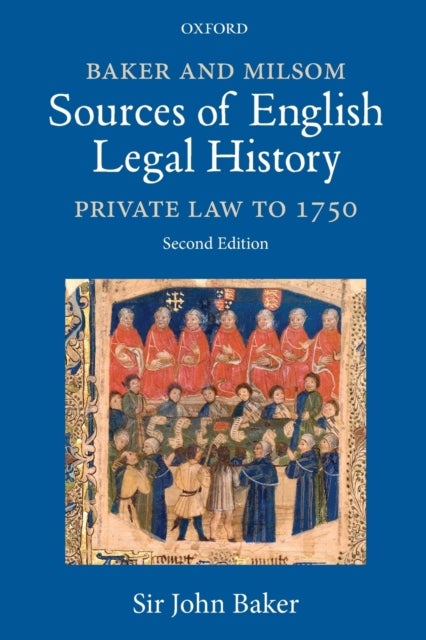 Baker and Milsom Sources of English Legal History - Private Law to 1750