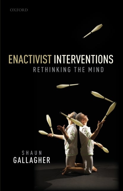 Enactivist Interventions - Rethinking the Mind