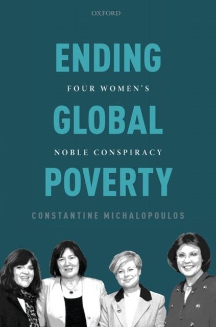 Ending Global Poverty - Four Women's Noble Conspiracy