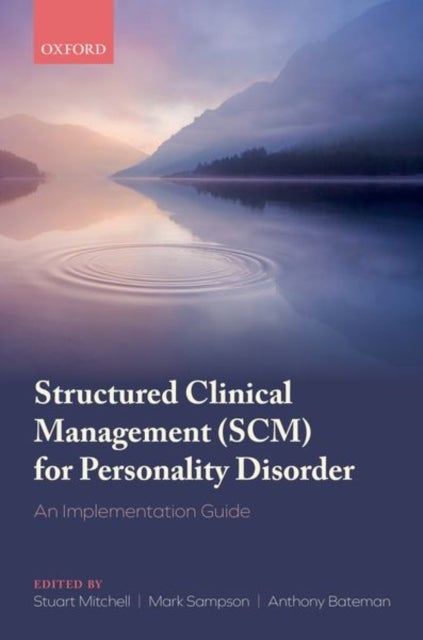 Structured Clinical Management (SCM) for Personality Disorder - An Implementation Guide