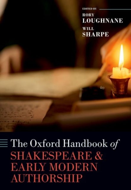The Oxford Handbook of Shakespeare and Early Modern Authorship