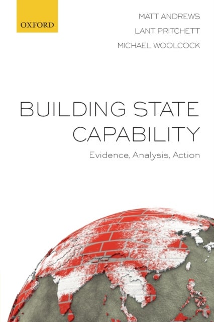 Building State Capability - Evidence, Analysis, Action