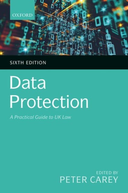 Data Protection - A Practical Guide to UK Law