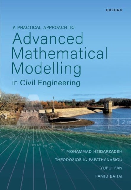 A Practical Approach to Advanced Mathematical Modelling in Civil Engineering