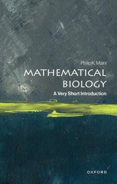 Mathematical Biology - A Very Short Introduction