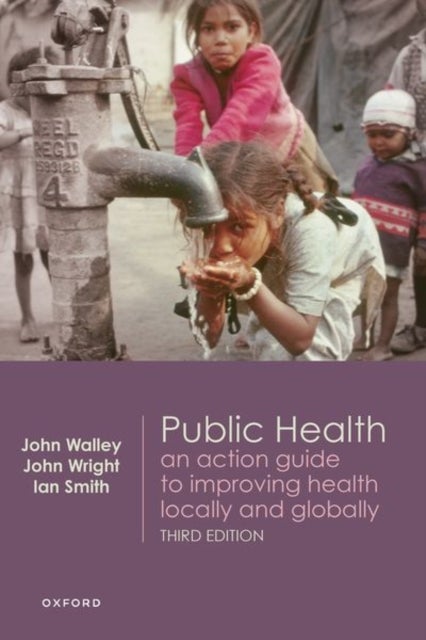 Public Health - An action guide to improving health locally and globally