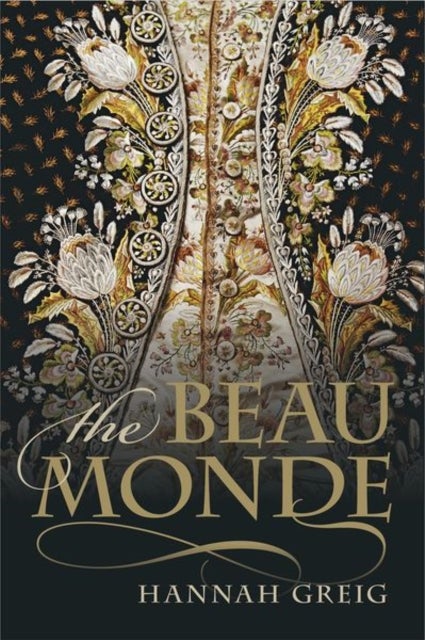 The Beau Monde - Fashionable Society in Georgian London