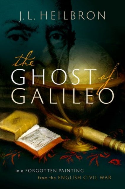 The Ghost of Galileo - In a forgotten painting from the English Civil War