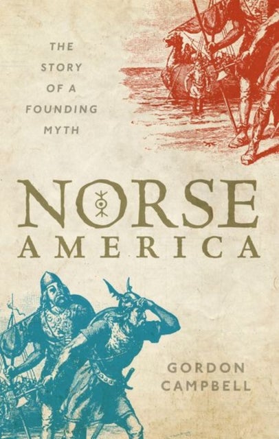 Norse America - The Story of a Founding Myth