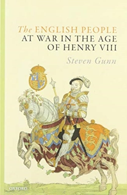 The English People at War in the Age of Henry VIII