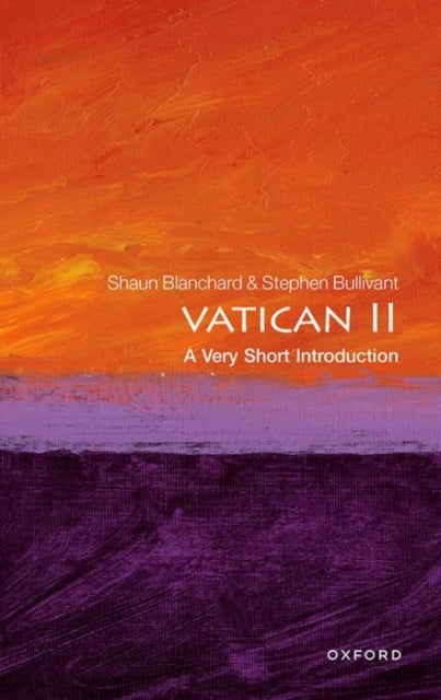 Vatican II: A Very Short Introduction - A Very Short Introduction