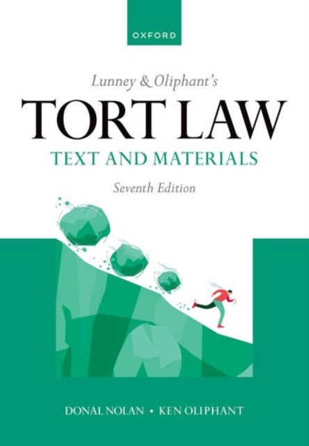 Lunney & Oliphant's Tort Law - Text and Materials
