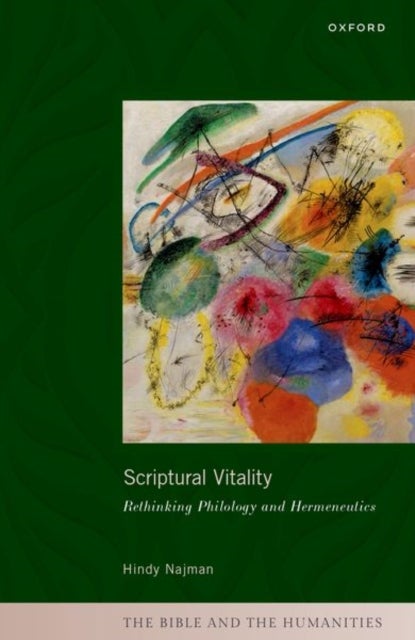 Scriptural Vitality - Rethinking Philology and Hermeneutics