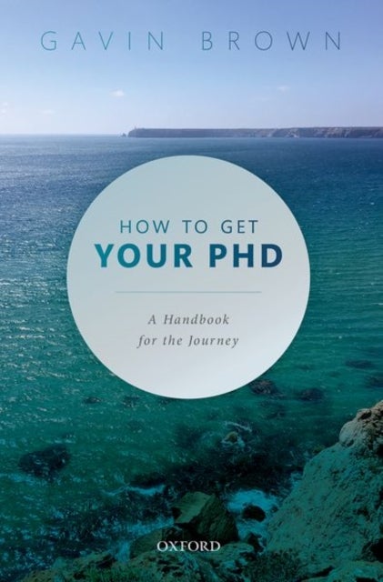 How to Get Your PhD - A Handbook for the Journey
