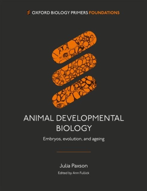 Animal Developmental Biology - Embryos, evolution, and ageing