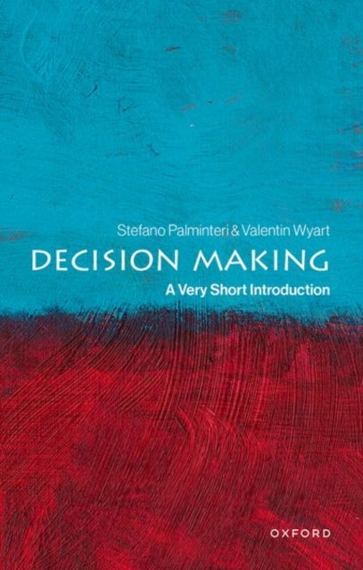 Decision Making - A Very Short Introduction