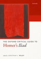 The Oxford Critical Guide to Homer's Iliad