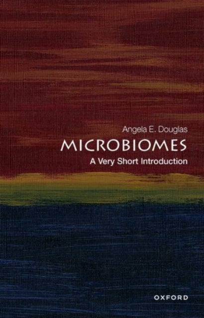 Microbiomes: A Very Short Introduction - A Very Short Introduction
