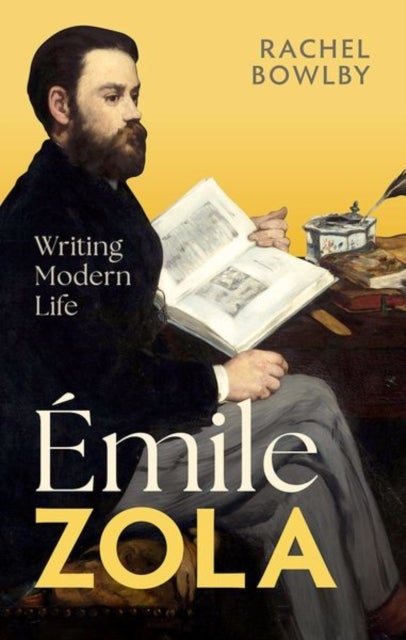 Emile Zola - Writing Modern Life