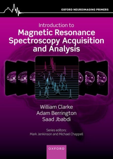 Introduction to Magnetic Resonance Spectroscopy Acquisition and Analysis