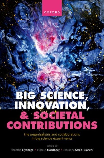 Big Science, Innovation, and Societal Contributions - The Organisations and Collaborations in Big Science Experiments