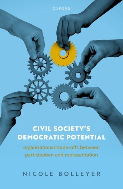 Civil Society's Democratic Potential - Organizational Trade-offs between Participation and Representation